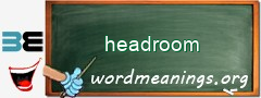 WordMeaning blackboard for headroom